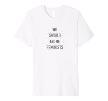 Ladda upp bild till gallerivisning, Funny shirts V-neck Tank top Hoodie sweatshirt usa uk au ca gifts for We Should All Be Feminists Shirt, Feminist Tshirt 928476