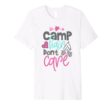Ladda upp bild till gallerivisning, Funny Camp hair don't care Camping lover Camper women Shirt 584265