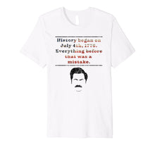 Ladda upp bild till gallerivisning, Funny History Began July 4th 1776 Premium T-Shirt 624878