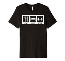 Ladda upp bild till gallerivisning, Funny shirts V-neck Tank top Hoodie sweatshirt usa uk au ca gifts for EAT SLEEP GYM - Motivation Premium T-Shirt 2595700