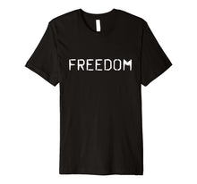 Ladda upp bild till gallerivisning, Funny shirts V-neck Tank top Hoodie sweatshirt usa uk au ca gifts for FREEDOM T-Shirt 2570591