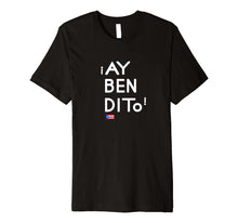 Ladda upp bild till gallerivisning, Funny shirts V-neck Tank top Hoodie sweatshirt usa uk au ca gifts for Ay Bendito Funny Puerto Rico T-Shirt Puerto Rican Sayings 2143179