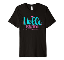 Ladda upp bild till gallerivisning, Hello Preschool Cute T-Shirt Freschool Back To School 6907067