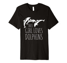 Ladda upp bild till gallerivisning, Funny shirts V-neck Tank top Hoodie sweatshirt usa uk au ca gifts for Cute Girls Clothes Novelty Gifts This Girl Loves Dolphins 2082899