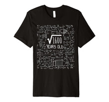Ladda upp bild till gallerivisning, Funny shirts V-neck Tank top Hoodie sweatshirt usa uk au ca gifts for 40th Birthday Gift Shirt - Square Root of 1600: 40 Years Old 2073997