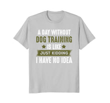 Ladda upp bild till gallerivisning, Funny shirts V-neck Tank top Hoodie sweatshirt usa uk au ca gifts for Funny Dog Training T-shirt, Cool Gifts For Dog Trainers 1497689