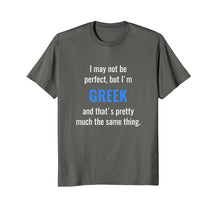 Ladda upp bild till gallerivisning, Funny shirts V-neck Tank top Hoodie sweatshirt usa uk au ca gifts for Funny Greek T-Shirt Gift Idea - I May Not Be Perfect 401761