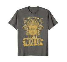 Ladda upp bild till gallerivisning, Funny shirts V-neck Tank top Hoodie sweatshirt usa uk au ca gifts for I didn't change I just woke up T-shirt 1232128