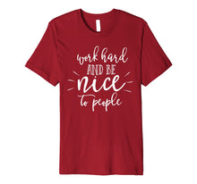 Ladda upp bild till gallerivisning, Funny shirts V-neck Tank top Hoodie sweatshirt usa uk au ca gifts for Work Hard And Be Nice To People T-Shirt Kindness Matters Tee 4108796