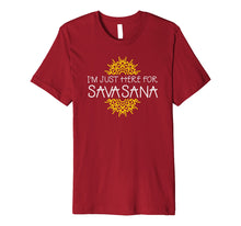 Ladda upp bild till gallerivisning, Funny shirts V-neck Tank top Hoodie sweatshirt usa uk au ca gifts for I'm Just Here For Savasana Yoga Funny T-Shirt 1551432