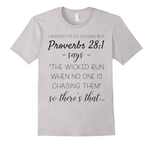 Ladda upp bild till gallerivisning, Funny shirts V-neck Tank top Hoodie sweatshirt usa uk au ca gifts for I Wanted To Go Jogging But Proverbs 28:1 Says Funny T-shirt 2976367