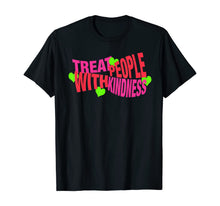 Ladda upp bild till gallerivisning, Treat People With Kindness Gift T-Shirt-171494