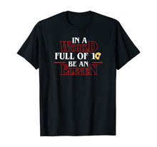 Ladda upp bild till gallerivisning, Stranger 3 Upside Down Be An Eleven T-Shirt