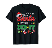 Ladda upp bild till gallerivisning, Funny shirts V-neck Tank top Hoodie sweatshirt usa uk au ca gifts for Dear Santa My Sister Did It Funny Christmas Kids Boys Gifts T-Shirt 580152