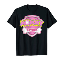 Ladda upp bild till gallerivisning, Funny Mommy Patrol T-Shirt - Dog Mom Gifts T-Shirt 597282