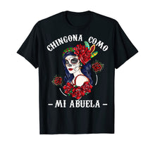 Ladda upp bild till gallerivisning, Funny shirts V-neck Tank top Hoodie sweatshirt usa uk au ca gifts for Chingona Como Mi Abuela Funny Grandma Hispanic Women Gifts T-Shirt 1252511