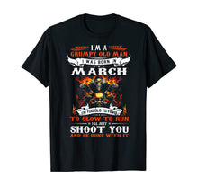Ladda upp bild till gallerivisning, I'm a grumpy old man I was born in March I'm old biker TShirt444023
