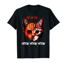 Ladda upp bild till gallerivisning, CH CH CH Meow Meow Meow Cat Horror Funny Halloween T-Shirt 190366