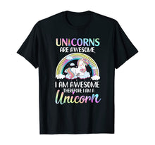 Ladda upp bild till gallerivisning, Unicorns Are Awesome I Am Awesome Therefore I Am A Unicorn T-Shirt 424451