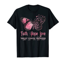 Ladda upp bild till gallerivisning, Faith Hope Love Pink Butterfly Breast Cancer Awareness T-Shirt 71117