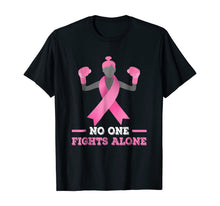 Ladda upp bild till gallerivisning, No One Fights Alone T-shirt Breast Cancer Tee Fighter Shirt 40599