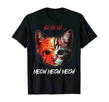 Ladda upp bild till gallerivisning, Ch ch ch meow meow meow cat meowhees shirt T-Shirt 107735