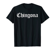 Ladda upp bild till gallerivisning, Funny shirts V-neck Tank top Hoodie sweatshirt usa uk au ca gifts for Womens Chingona Tshirt Mexican Hispanic Latina Boriqua Chola 2505778