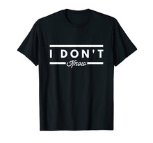 Ladda upp bild till gallerivisning, Funny shirts V-neck Tank top Hoodie sweatshirt usa uk au ca gifts for I Don't Know Honesty Funny Pun T-Shirt 1983142
