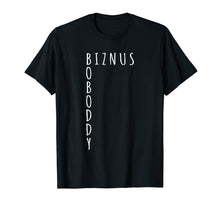 Ladda upp bild till gallerivisning, Funny shirts V-neck Tank top Hoodie sweatshirt usa uk au ca gifts for BOBODDY biznus t-shirt Gift 3910762