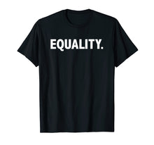 Ladda upp bild till gallerivisning, Funny shirts V-neck Tank top Hoodie sweatshirt usa uk au ca gifts for Equality T-Shirt | Why Be Racist Shirt | Humankind Be Both 1316829