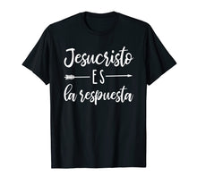 Ladda upp bild till gallerivisning, Funny shirts V-neck Tank top Hoodie sweatshirt usa uk au ca gifts for Spanish Christian T Shirts Jesucristo Es La Respuesta 2190950