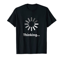 Ladda upp bild till gallerivisning, Funny shirts V-neck Tank top Hoodie sweatshirt usa uk au ca gifts for Thinking Please wait humor Fun joke T-Shirt Tee Loading 2855016
