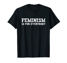 Ladda upp bild till gallerivisning, Funny shirts V-neck Tank top Hoodie sweatshirt usa uk au ca gifts for Feminism is for Everybody t-shirt feminist shirt 4136325