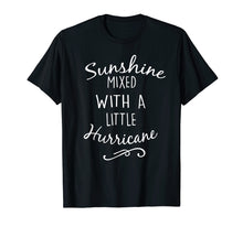 Ladda upp bild till gallerivisning, Funny shirts V-neck Tank top Hoodie sweatshirt usa uk au ca gifts for Sunshine Mixed with a Little Hurricane 2080123