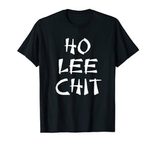 Ladda upp bild till gallerivisning, Funny shirts V-neck Tank top Hoodie sweatshirt usa uk au ca gifts for HO LEE CHIT Funny Chinese China Town T-Shirt 1790814