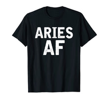 Ladda upp bild till gallerivisning, Funny shirts V-neck Tank top Hoodie sweatshirt usa uk au ca gifts for Aries AF Zodiac Birthday T-shirt Gifts 1675707