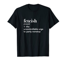 Ladda upp bild till gallerivisning, Funny shirts V-neck Tank top Hoodie sweatshirt usa uk au ca gifts for FETEish The Urge To Party Nonstop Soca T Shirt 1300623