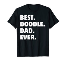 Ladda upp bild till gallerivisning, Funny shirts V-neck Tank top Hoodie sweatshirt usa uk au ca gifts for Goldendoodle Dad T-Shirt - Best Doodle Dad Ever Gift 1545412