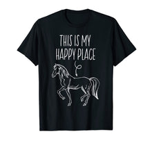 Ladda upp bild till gallerivisning, This Is My Happy Place Horse Lover T-Shirt Horseback Riding 197495