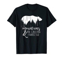 Ladda upp bild till gallerivisning, Funny shirts V-neck Tank top Hoodie sweatshirt usa uk au ca gifts for The Mountains are calling and i must go wild bear T-shirt 604760