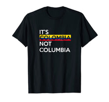 Ladda upp bild till gallerivisning, Its Colombia Not Columbia T-Shirt 1500594