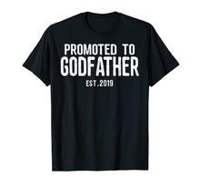 Ladda upp bild till gallerivisning, Funny shirts V-neck Tank top Hoodie sweatshirt usa uk au ca gifts for Mens Promoted To Godfather est 2019 t shirt For new godparents 960487