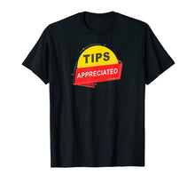 Ladda upp bild till gallerivisning, Funny shirts V-neck Tank top Hoodie sweatshirt usa uk au ca gifts for Tips Appreciated T-shirt - The Rideshare Guy 2177837