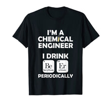 Ladda upp bild till gallerivisning, Funny shirts V-neck Tank top Hoodie sweatshirt usa uk au ca gifts for Chemical Engineer Beer Periodically Engineering Gifts TShirt 3865084