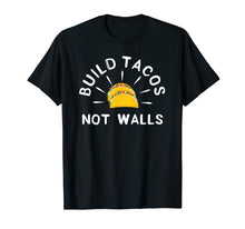 Ladda upp bild till gallerivisning, Funny shirts V-neck Tank top Hoodie sweatshirt usa uk au ca gifts for Funny Graphic Taco Shirt Mexican Lover Build Tacos Not Walls 4170293
