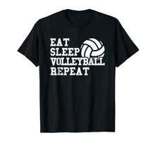 Ladda upp bild till gallerivisning, Eat Sleep Volleyball Repeat Funny Volleyball Player T Shirt 1697105