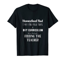 Ladda upp bild till gallerivisning, Funny shirts V-neck Tank top Hoodie sweatshirt usa uk au ca gifts for Homeschool Dad Kissing the Teacher T-Shirt 1338478