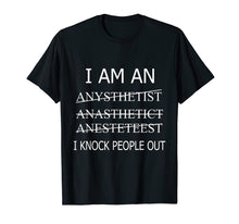 Ladda upp bild till gallerivisning, Funny shirts V-neck Tank top Hoodie sweatshirt usa uk au ca gifts for I Am An Anysthetist Anasthetict Anesteteest Nurse Shirt 3862672