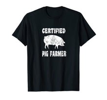 Ladda upp bild till gallerivisning, Certified Pig Farmer - Funny Pig Farming T Shirt 1384722