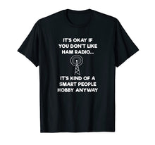 Ladda upp bild till gallerivisning, Ham Radio Operator Amateur Radio Funny Smart Shirt 307145